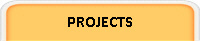 PROJECTS